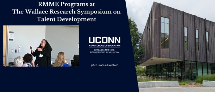 RMME Faculty Member, Dr. D. Betsy McCoach presents at UConn's Wallace Research Symposium on Talent Development!